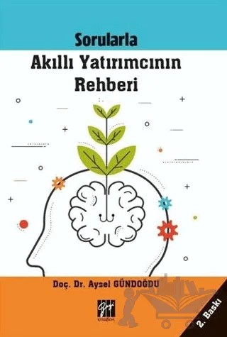 Sorularla Akıllı Yatırımcının Rehberi – Aysel Gündoğdu – Gazi Kitabevi kitap kapağı