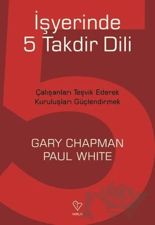 İşyerinde 5 Takdir Dili – Gary Chapman, Paul White – Varlık Yayınları kitap kapağı