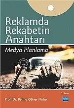 Reklamda Rekabetin Anahtarı Medya Planlama – BELMA GÜNERİ FIRLAR – Nobel Akademik Yayıncılık kitap kapağı