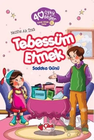 Tebessüm Etmek - 40 Öykü 40 Değer – Nezihe Ak İnci – Çilek Kitaplar kitap kapağı
