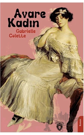 Avare Kadın – Gabrielle Colette – Dorlion Yayınları kitap kapağı