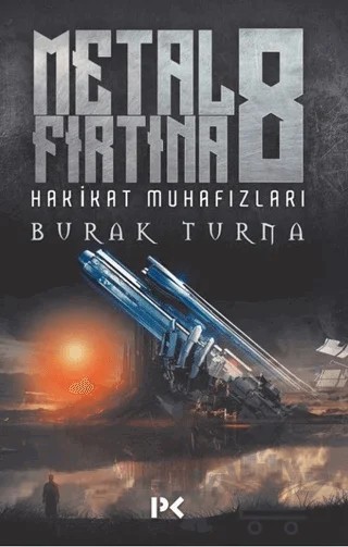 Hakikat Muhafızları - Metal Fırtına 8 – Burak Turna – Profil Kitap kitap kapağı