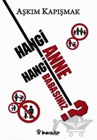 Hangi Anne Hangi Babasınız? – Aşkım Kapışmak – İnkılap Kitabevi kitap kapağı