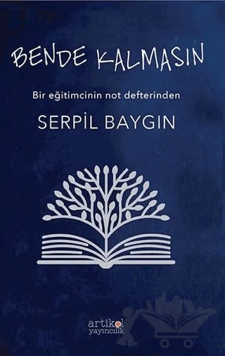 Bende Kalmasın – Serpil Baygın – Artikel Yayıncılık kitap kapağı