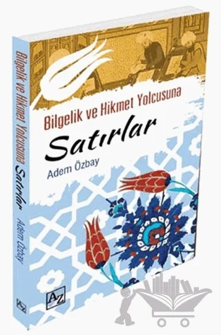 Bilgelik ve Hikmet Yolcusuna Satırlar – Adem Özbay – Az Kitap kitap kapağı