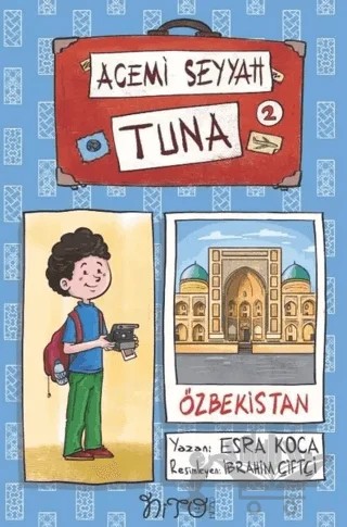 Acemi Seyyah Tuna 2 - Özbekistan'da – Esra Koca – Nito Kitap kitap kapağı