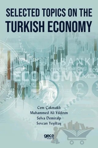 Selected Topics on The Turkish Economy – Cem Çakmaklı, Muhammed Ali Yıldırım, Selva Demiralp, Sevcan Yeşiltaş – Gece Kitaplığı kitap kapağı