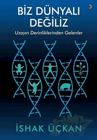Biz Dünyalı Değiliz – İshak Üçkan – Cinius Yayınları kitap kapağı