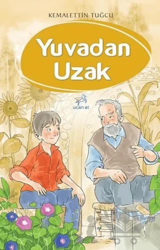 Yuvadan Uzak – Kemalettin Tuğcu – Uçan At Yayınları kitap kapağı