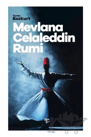 Mevlana Celaleddin Rumi – Turan Bozkurt – Halk Kitabevi kitap kapağı