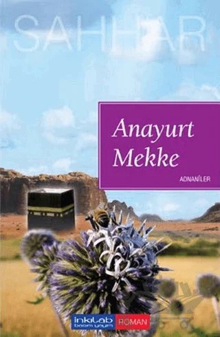 Anayurt Mekke – Abdülhamid Cude Es-Sahhar – İnkılab Yayınları kitap kapağı