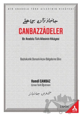 Canbazzâdeler - Bir Anadolu Türk Ailesinin Hikâyesi – Hamdi Canbaz – Sonçağ Yayınları kitap kapağı
