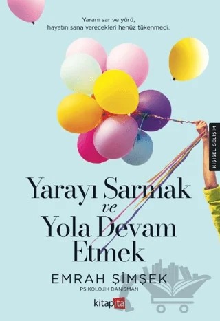 Yarayı Sarmak ve Yola Devam Etmek – Emrah Şimşek – Kitapita kitap kapağı