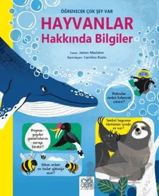 Hayvanlar Hakkında Bilgiler - Öğrenecek Çok Şey Var – James Maclaine – 1001 Çiçek Kitaplar kitap kapağı