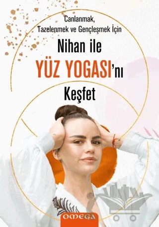 Nihan ile Yüz Yogasını Keşfet – Nihan Büyükaksu – Omega kitap kapağı