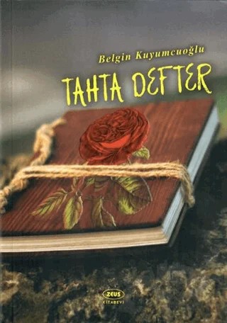 Tahta Defter – Belgin Kuyumcuoğlu – Zeus Kitabevi kitap kapağı