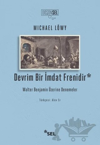 Devrim Bir İmdat Frenidir – Michael Löwy – Sel Yayıncılık kitap kapağı