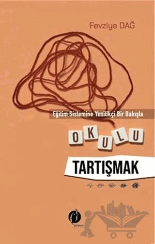 Eğitim Sistemine Yenilikçi Bir Bakışla Okulu Tartışmak – Fevziye Dağ – Herdem Kitap kitap kapağı