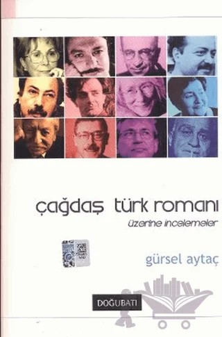 Çağdaş Türk Romanı Üzerine İncelemeler – Gürsel Aytaç – Doğu Batı Yayınları kitap kapağı