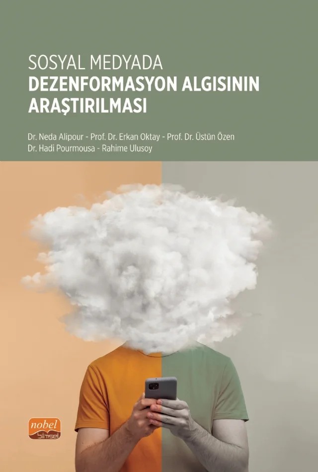 Sosyal Medyada Dezenformasyon Algısının Araştırılması – Neda Alipour, Erkan Oktay, Üstün Özen, Hadi Pourmousa, Rahime Ulusoy – Nobel Bilimsel Eserler kitap kapağı