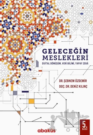 Geleceğin Meslekleri – Deniz Kılıç, Şebnem Özdemir – Abaküs Kitap kitap kapağı