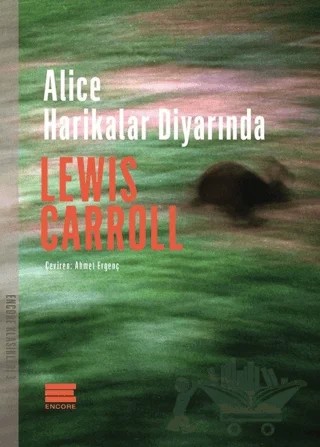 Alice Harikalar Diyarında – Lewis Carroll – Encore Yayınları kitap kapağı