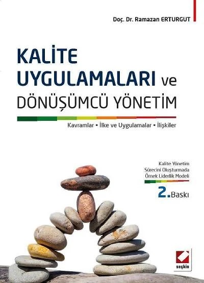 Kalite Uygulamaları ve Dönüşümcü Yönetim Kavramlar, İlke ve Uygulamalar, İlişkiler – Ramazan Erturgut – Seçkin Yayıncılık kitap kapağı