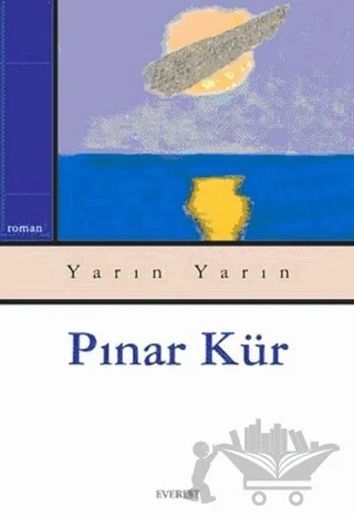 Yarın Yarın – Pınar Kür – Everest Yayınları kitap kapağı