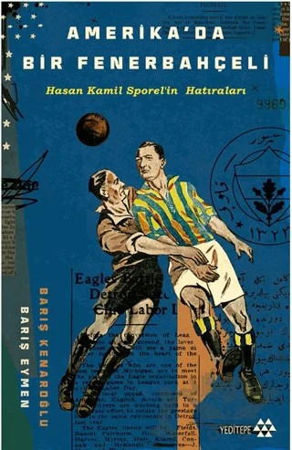 Amerika’da Bir Fenerbahçeli – Barış Eymen, Barış Kenaroğlu – Yeditepe Yayınevi kitap kapağı