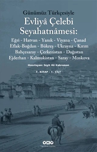 Günümüz Türkçesiyle Evliya Çelebi Seyahatnamesi 7. Cilt (2 Kitap Takım Kutulu) – Evliyâ Çelebi – Yapı Kredi Yayınları kitap kapağı