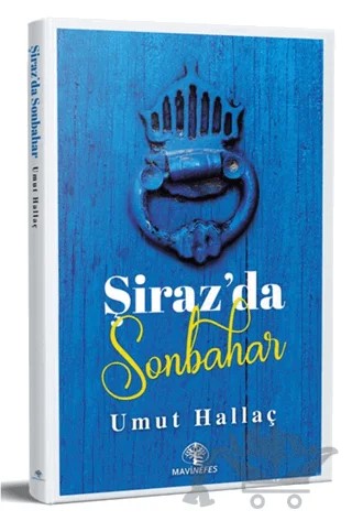 Şiraz’da Sonbahar – Umut Hallaç – Mavi Nefes Yayınları kitap kapağı