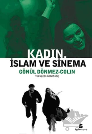 Kadın, İslam ve Sinema – Gönül Dönmez Colin – Agora Kitaplığı kitap kapağı