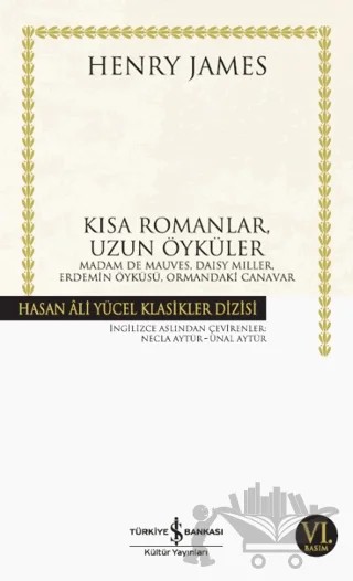 Kısa Romanlar, Uzun Öyküler – Henry James – İş Bankası Kültür Yayınları kitap kapağı