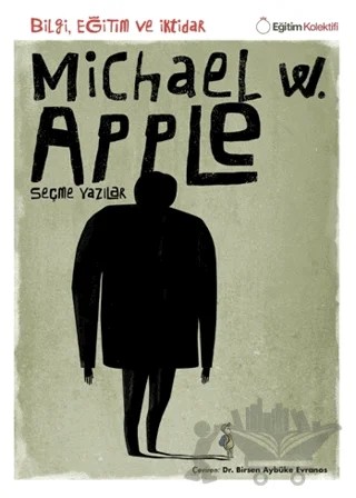 Bilgi, Eğitim ve İktidar – Michael W. Apple – Eğitim Kolektifi Yayınları kitap kapağı