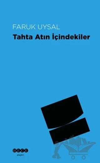 Tahta Atın İçindekiler – Furkan Uysal – Hece Yayınları kitap kapağı
