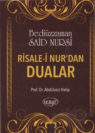 Risale-i Nur’dan Dualar (Eser Kodu: 1028) – Bediüzzaman Said-i Nursi – Sebat Yayınları kitap kapağı