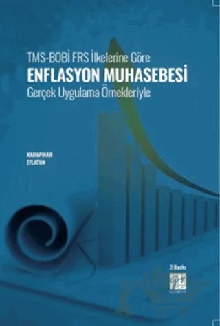 TMS-BOBİ FRS İlkelerine Göre Enflasyon Muhasebesi Gerçek Uygulama Örnekleriyle – Aydın Karapınar, Ali Osman Eflatun – Gazi Kitabevi kitap kapağı