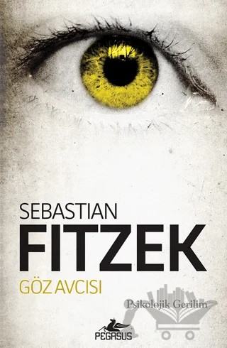 Göz Avcısı – Sebastian Fitzek – Pegasus Yayınları kitap kapağı