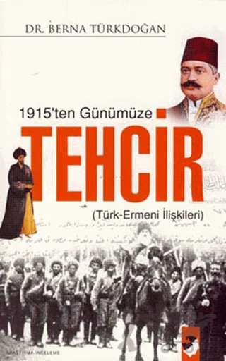 1915'ten Günümüze Tehcir – Berna Türkdoğan Uysal – IQ Kültür Sanat Yayıncılık kitap kapağı