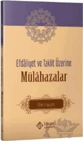 Efdaliyet ve Taklit Üzerine Mülahazalar – İbn Hazm – İtisam Yayınları kitap kapağı