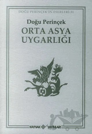 Orta Asya Uygarlığı – Doğu Perinçek – Kaynak Yayınları kitap kapağı