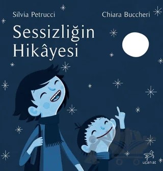 Sessizliğin Hikayesi – Silvia Petrucci – Uçan At Yayınları kitap kapağı