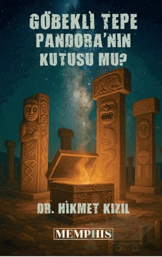 Göbeklitepe Pandora'nın Kutusu Mu? – Hikmet Kızıl – Memphis Yayınları kitap kapağı