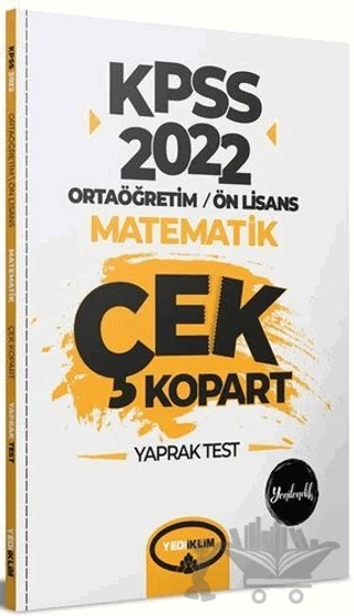 2022 KPSS Ortaöğretim Ön Lisans Genel Yetenek Matematik Çek Kopart Yaprak Test – Kolektif – Yediiklim Yayınları kitap kapağı