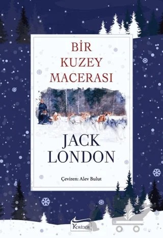 Bir Kuzey Macerası (Bez Ciltli) – Jack London – Koridor Yayıncılık kitap kapağı