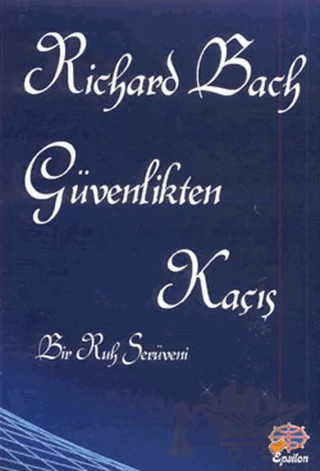 Güvenlikten Kaçış – Richard Bach – Epsilon Yayınevi kitap kapağı
