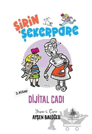 Dijital Cadı - Şirin Şekerpare 3. Kitap – Ayşen Baloğlu – Yitik Ülke Yayınları kitap kapağı
