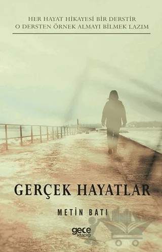 Gerçek Hayatlar – Metin Batı – Gece Kitaplığı kitap kapağı