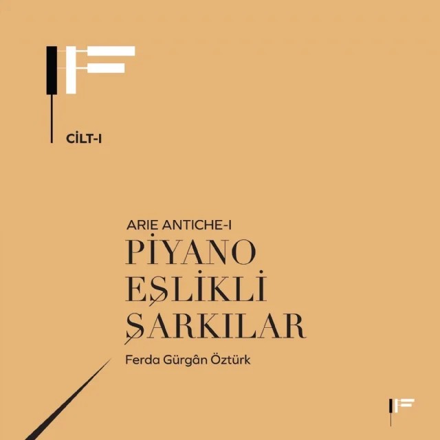 Piyano Eşlikli Şarkılar Arie Antiche I – Ferda Gürgân Öztürk – Yazarın Kendi Yayını / Ferda Gürgân Öztürk kitap kapağı