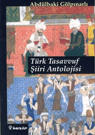 Türk Tasavvuf Şiiri Antolojisi – Abdülbaki Gölpınarlı – İnkılap Kitabevi kitap kapağı